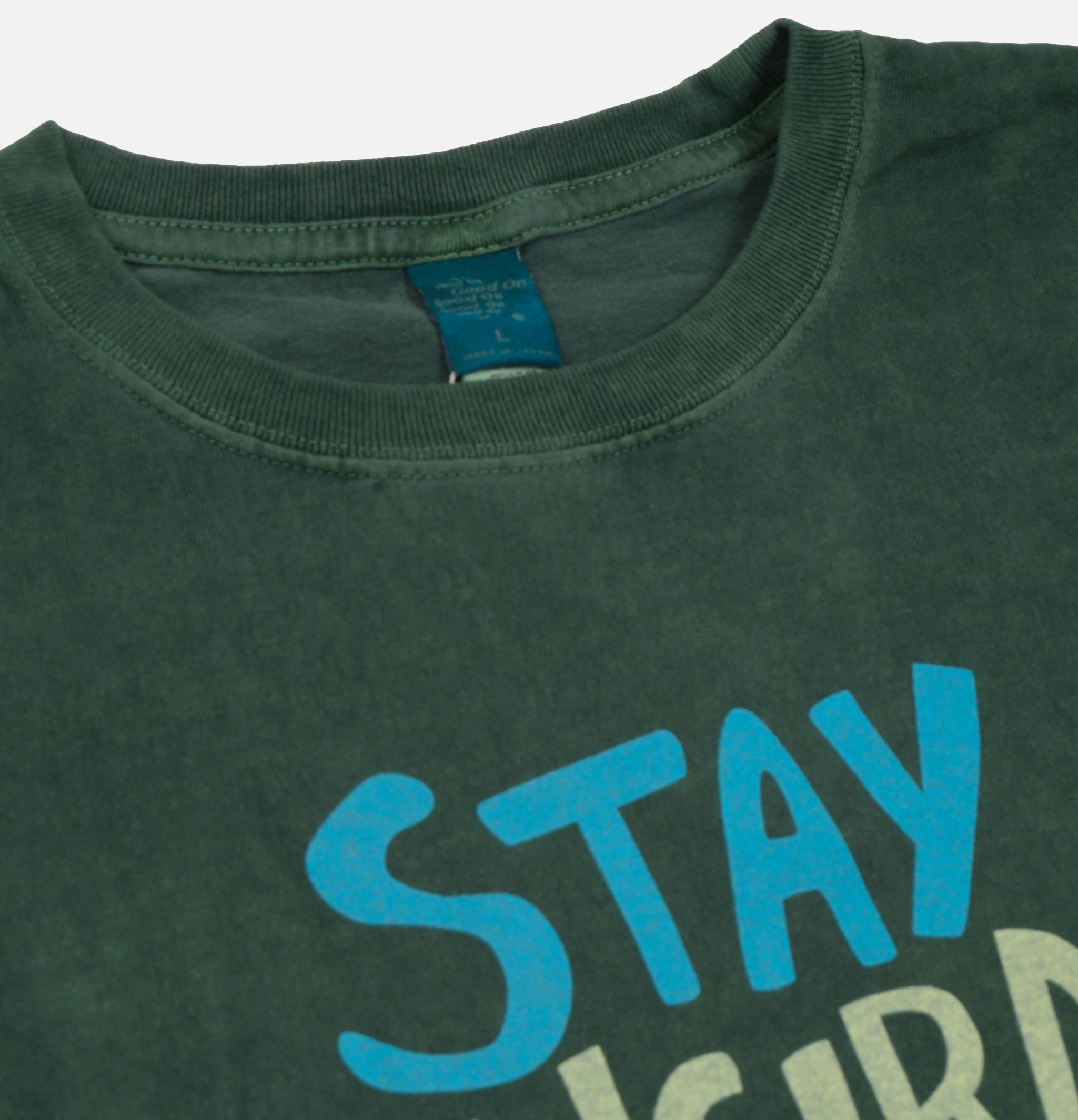 Good On T-shirt Stay Weird Dark Green